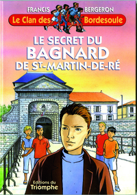 Le secret du Bagnard de Saint-Martin de Ré