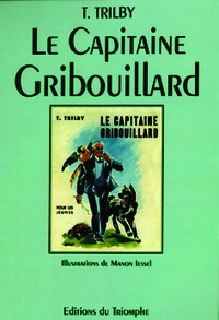 TRILBY - T09 - LE CAPITAINE GRIBOUILLARD