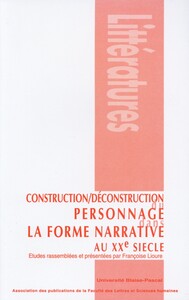 Construction/déconstruction du personnage dans la forme narrative au 20e siècle