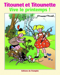TITOUNET ET TITOUNETTE - T01 - VIVE LE PRINTEMPS