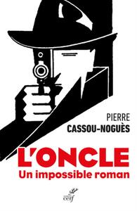 L'ONCLE - UN IMPOSSIBLE ROMAN