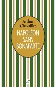 NAPOLEON SANS BONAPARTE