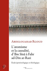 L'atomisme et la causalité, d'Ibn Sina à Fahr ad-Din ar-Razi