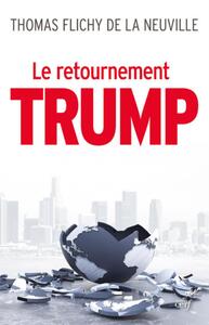 LE RETOURNEMENT TRUMP