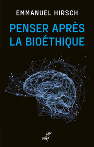 APRES LA BIOETHIQUE