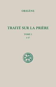 SC 650, TRAITE SUR LA PRIERE (TOME 1)