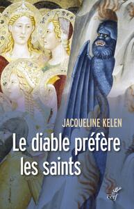 LE DIABLE PRÉFÈRE LES SAINTS