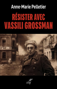 Résister avec Vassili Grossman
