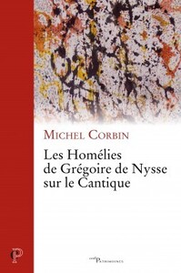 LES HOMÉLIES DE SAINT GRÉGOIRE DE NYSSE SUR LE CANTIQUE