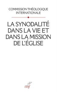 LA SYNODALITE DANS LA VIE ET DANS LA MISSION DE L'EGLISE