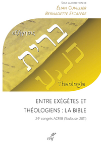 Entre exégètes et théologiens: La Bible