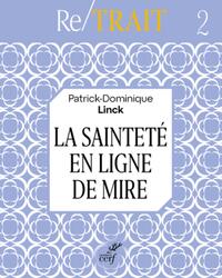LA SAINTETE EN LIGNE DE MIRE