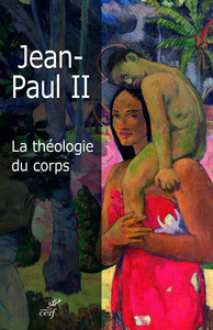 LA THÉOLOGIE DU CORPS