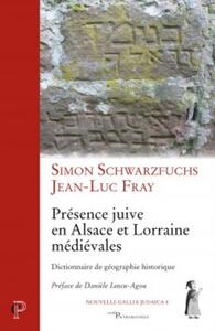 PRÉSENCE JUIVE EN ALSACE ET LORRAINE MÉDIÉVALES