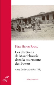 Chrétiens mandchous dans la tourmente des Boxers