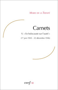 Carnets V. « En holocauste sur l'autel »