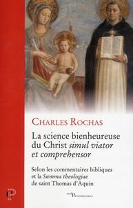 LA SCIENCE BIENHEUREUSE DU CHRIST SIMUL VIATOR ETCOMPREHENSOR