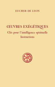 SC 618 OEUVRES EXEGETIQUES - CLES POUR L'INTELLIGENCE SPIRITUELLE - INSTRUCTIONS