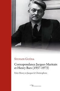 CORRESPONDANCE JACQUES MARITAIN - HENRY BARS (1937-1973) - FRERE HENRY ET JACQUES LE CHRISTOPHORE