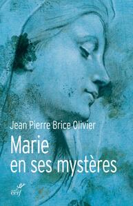 TOUJOURS VIERGE. MARIE EN SES MYSTERES