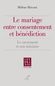 LE MARIAGE ENTRE CONSENTEMENT ET BÉNÉDICTION