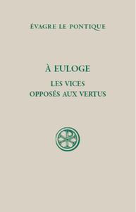 A EULOGE - LES VICES OPPOSES AUX VERTUS