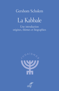 LA KABBALE - UNE INTRODUCTION ORIGINES, THEMES ET BIOGRAPHIES