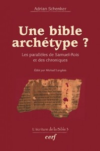 UNE BIBLE ARCHETYPE ? LES PARALLELES DE SAMUEL-ROIS ET DES CHRONIQUES