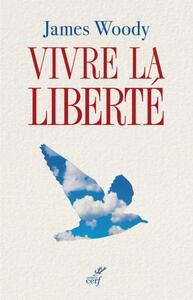 VIVRE LA LIBERTE