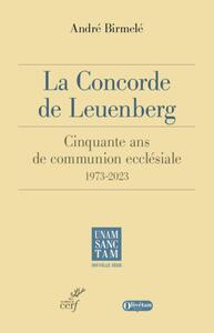 LA CONCORDE DE LEUENBERG 1973 2023 - 50 ANS DE COMMUNION ECCLESIALE