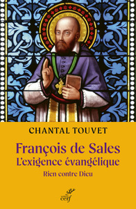 François de Sales, l'exigence évangélique
