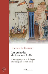 LES CROISADES DE RAYMOND LULLE - L'APOLOGETIQUE DE RENE MARLE A L'EPREUVE DU CATECHISME POUR ADULTES