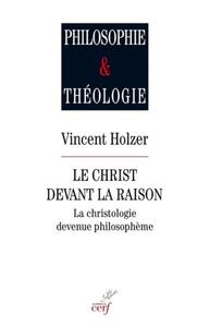 LE CHRIST DEVANT LA RAISON