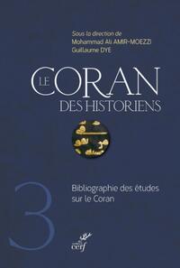 LE CORAN DES HISTORIENS - TOME 3 BIBLIOGRAPHIE