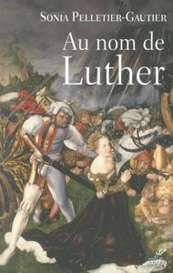 AU NOM DE LUTHER