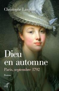 DIEU EN AUTOMNE. PARIS, SEPTEMBRE 1792