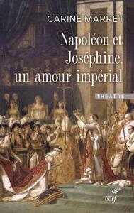 NAPOLEON ET JOSEPHINE, UN AMOUR IMPERIAL