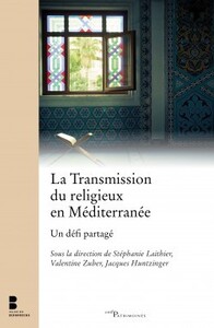 LA TRANSMISSION DU RELIGIEUX EN MEDITERRANEE