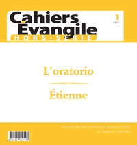 CAHIER EVANGILE - HORS SERIE N 01 L'ORATORIO - ETIENNE