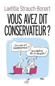 VOUS AVEZ DIT CONSERVATEUR ?