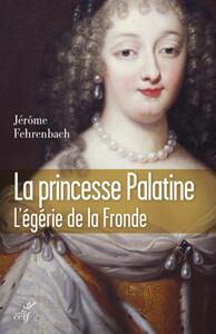 LA PRINCESSE PALATINE