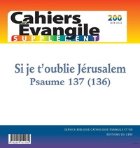 Cahiers Evangile supplément n200 - Si je t'oublie Jérusalem (psaume 13)