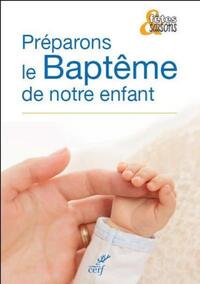PRÉPARONS LE BAPTÊME DE NOTRE ENFANT, PACK DE 10 EXEMPLAIRES