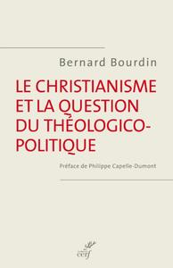 LE CHRISTIANISME ET LA QUESTION DU THEOLOGICO-POLITIQUE