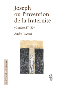 Joseph ou l'invention de la fraternité
