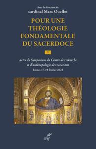 POUR UNE THEOLOGIE FONDAMENTALE DU SACERDOCE - VOLUME 1