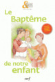 LE BAPTEME DE NOTRE ENFANT, PACK DE 10 EXEMPLAIRES