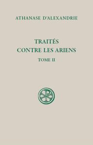 SC 599 TRAITES CONTRE LES ARIENS - TOME 2