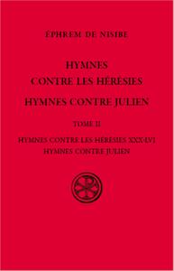 SC 590 HYMNES CONTRE LES HERESIES - HYMNES CONTRE JULIEN- TOME 2