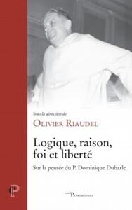 LOGIQUE, RAISON, FOI ET LIBERTÉ